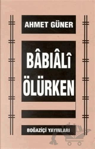 Babıali Ölürken