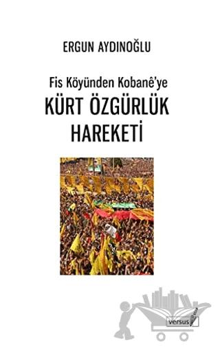 Fis Köyünden Kobane’ye Kürt Özgürlük Hareketi
