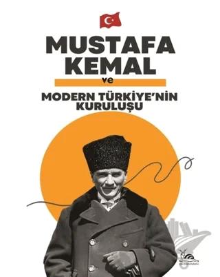 Mustafa Kemal ve Ulusal Bir Devletin Doğuşu