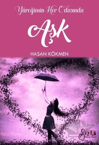 Yüreğimin Her Odasonda Aşk