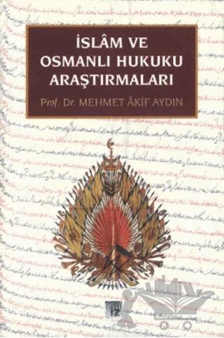 İslam ve Osmanlı Hukuku Araştırmaları