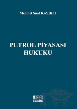 Petrol Piyasası Hukuku