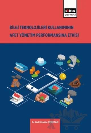 Bilgi Teknolojilerinin Kullanımının Afet Yönetim Performansına Etkisi