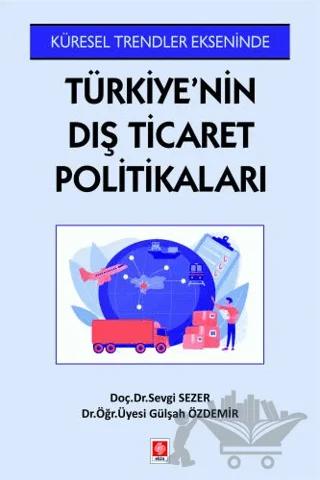 Türkiye'nin Dış Ticaret Politikaları”
