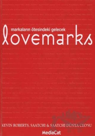 Lovemarks Markaların Ötesindeki Gelecek