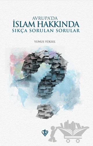 Avrupa'da İslam Hakkında Sıkça Sorulan Sorular