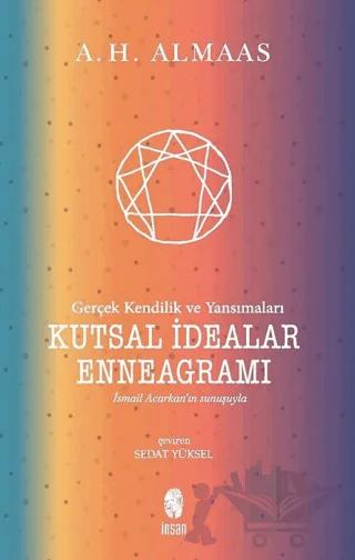 Kutsal İdealar Enneagramı - Gerçek Kendilik ve Yansımaları