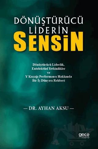 Dönüştürücü Liderin Sensin