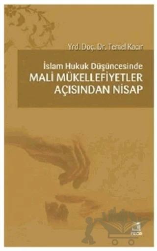 İslam Hukuk Düşüncesinde Mali Mükellefiyetler Açısından Nisap