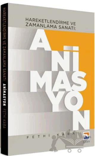 Hareketlendirme ve Zamanlama Sanatı: Animasyon