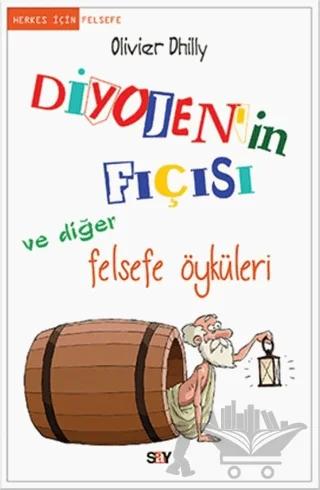 Diyojen'in Fıçısı ve Diğer Felsefe Öyküleri