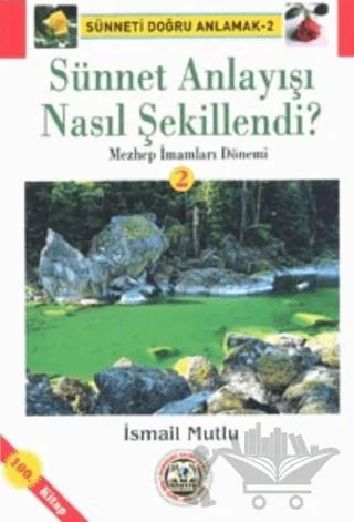 Sünnet Anlayışı Nasıl Şekillendi? Mezhep İmamları Dönemi