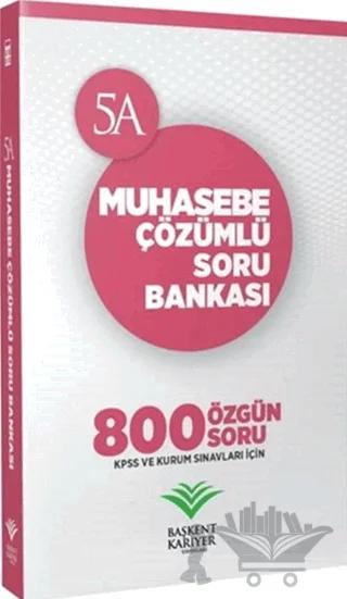 KPSS ve Kurum Sınavları İçin Muhasebe Çözümlü Soru Bankası – İhsan Sahafoğlu – Başkent Kariyer Yayınları kitap kapağı