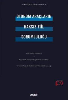Otonom Araçların Haksız Fiil Sorumluluğu
