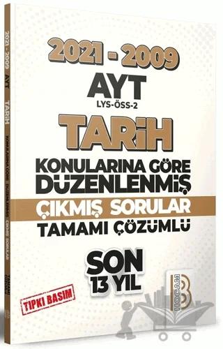 2009-2021 AYT Tarih Son 13 Yıl Tıpkı Basım Konularına Göre Düzenlenmiş Tamamı Çözümlü Çıkmış Sorular