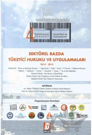 4. Tüketici Hukuku Kongresi Sektörel Bazda Tüketici Hukuku ve Uygulamaları