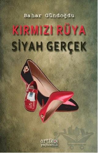 Kırmızı Rüya Siyah Gerçek