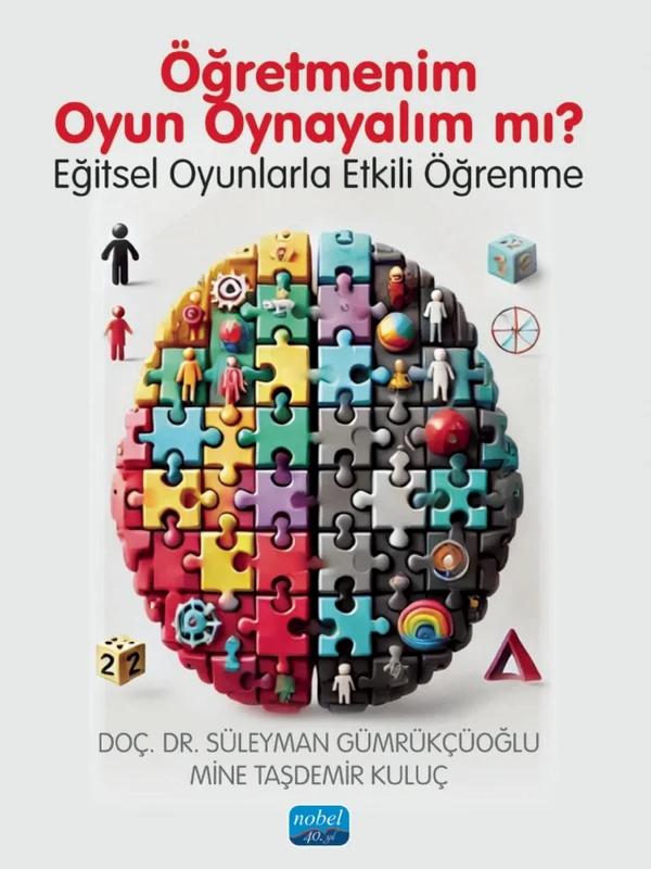 ÖĞRETMENİM OYUN OYNAYALIM MI? (Eğitsel Oyunlarla Etkili Öğrenme)