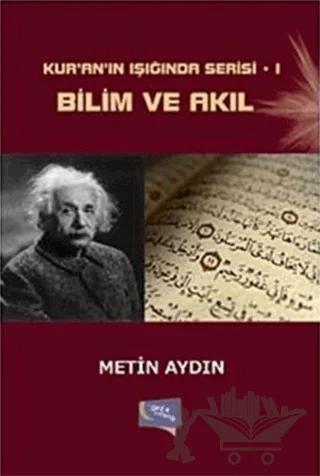 Kur'an'ın Işığında Serisi - 1: Bilim ve Akıl