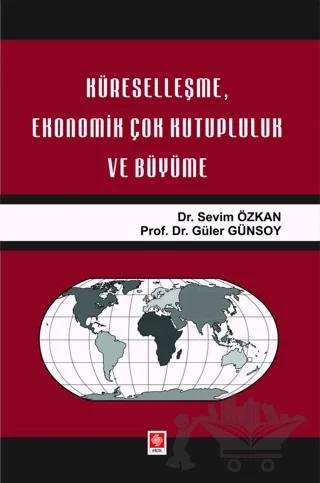 Küreselleşme, Ekonomik Çok Kutupluluk ve Büyüme