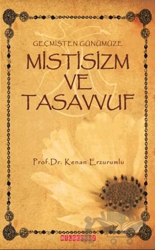 Geçmişten Günümüze Mistisizm ve Tasavvuf