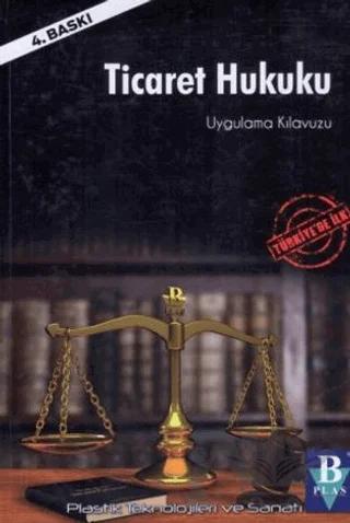 Ticaret Hukuku Uygulama Kılavuzu