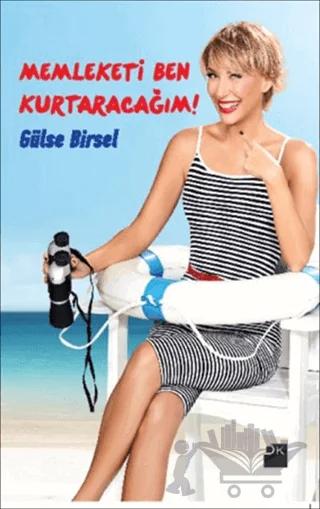 Memleketi Ben Kurtaracağım!