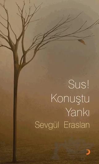 Sus! Konuştu Yankı