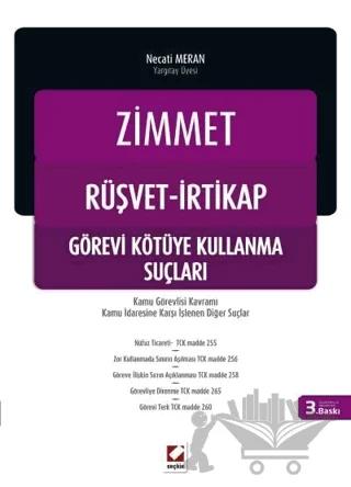 Zimmet - Rüşvet - İrtikap ve Görevi Kötüye Kullanma Suçları