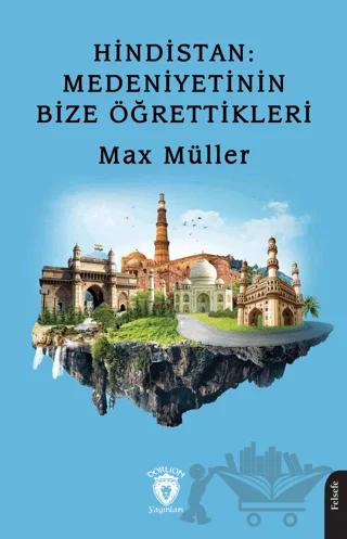 Hindistan: Medeniyetinin Bize Öğrettikleri