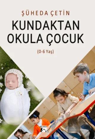 Kundaktan Okula Çocuk