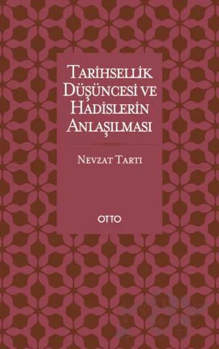 Tarihsellik Düşüncesi ve Hadislerin Anlaşılması