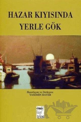 Hazar Kıyısında Yerle Gök
