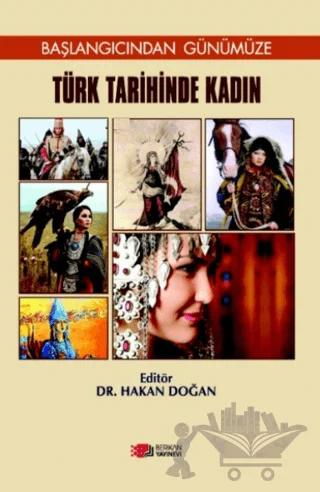 Türk Tarihinde Kadın: Başlangıcından Günümüze