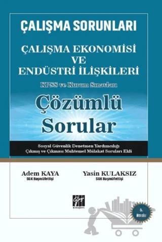 Çalışma Sorunları Çalışma Ekonomisi ve Endüstri İlişkileri KPSS ve Kurum Sınavları Çözümlü Sorular