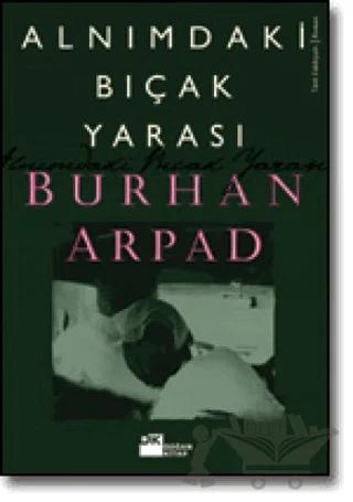 Alnımdaki Bıçak Yarası