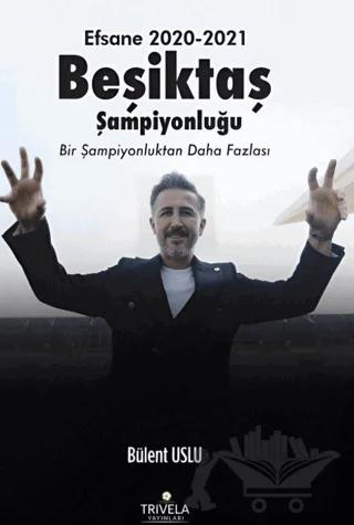 Efsane 2020-2021 Beşiktaş Şampiyonluğu