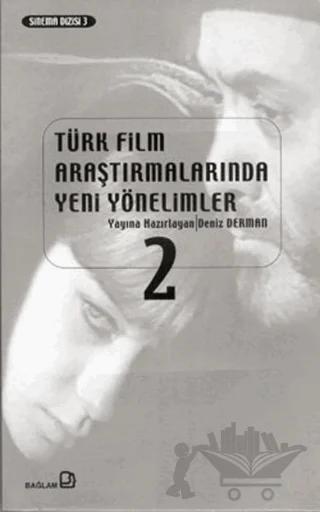 Türk Film Araştırmalarında Yeni Yönelimler 2