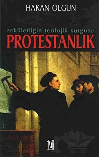 Sekülerliğin Teolojik Kurgusu Protestanlık