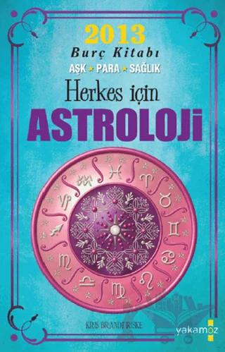 2013 Burç Kitabı - Herkes İçin Astroloji
