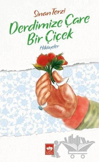 Derdimize Çare Bir Çiçek