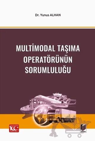 Multimodal Taşıma Operatörünün Sorumluluğu