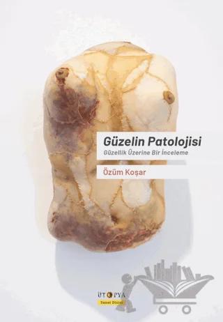 Güzelin Patolojisi