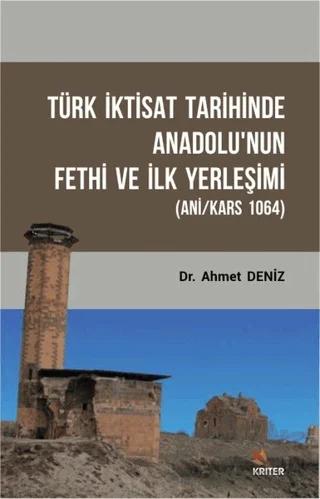 Türk İktisat Tarihinde Anadolu'nun Fethi ve İlk Yerleşimi