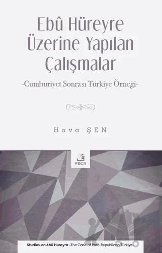 Ebu Hüreyre Üzerine Yapılan Çalışmalar