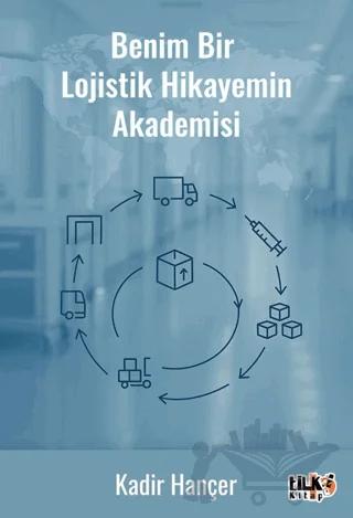 Benim Bir Lojistik Hikâyemin Akademisi