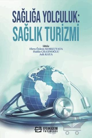 Sağlığa Yolculuk - Sağlık Turizmi