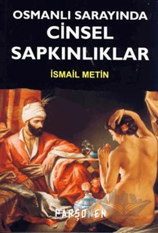 Osmanlı Sarayında Cinsel Sapkınlıklar