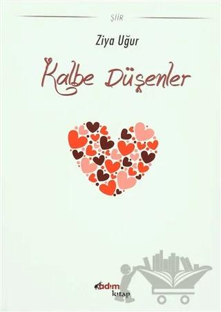 Kalbe Düşenler