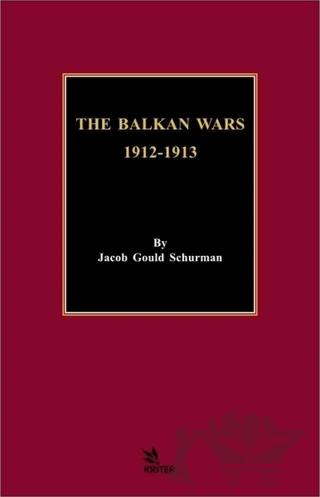 The Balkan Wars 1912 - 1913